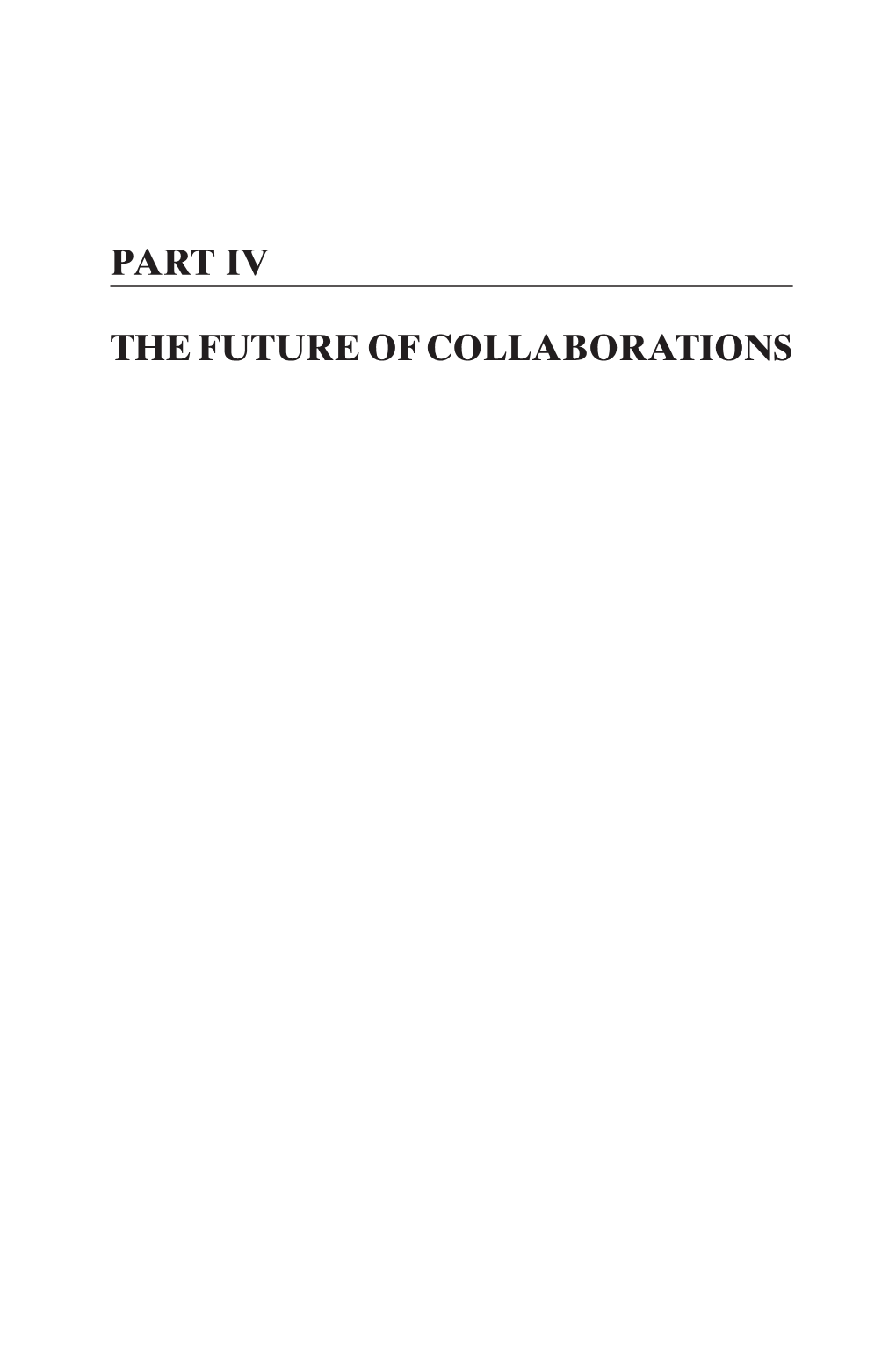 Part Iv the Future of Collaborations