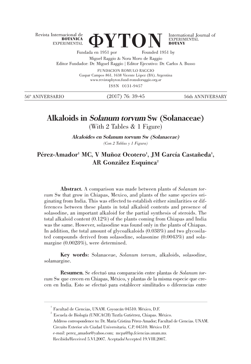 Alkaloids in Solanum Torvum Sw (Solanaceae) (With 2 Tables & 1 Figure) Alcaloides En Solanum Torvum Sw (Solanaceae) (Con 2 Tablas Y 1 Figura)