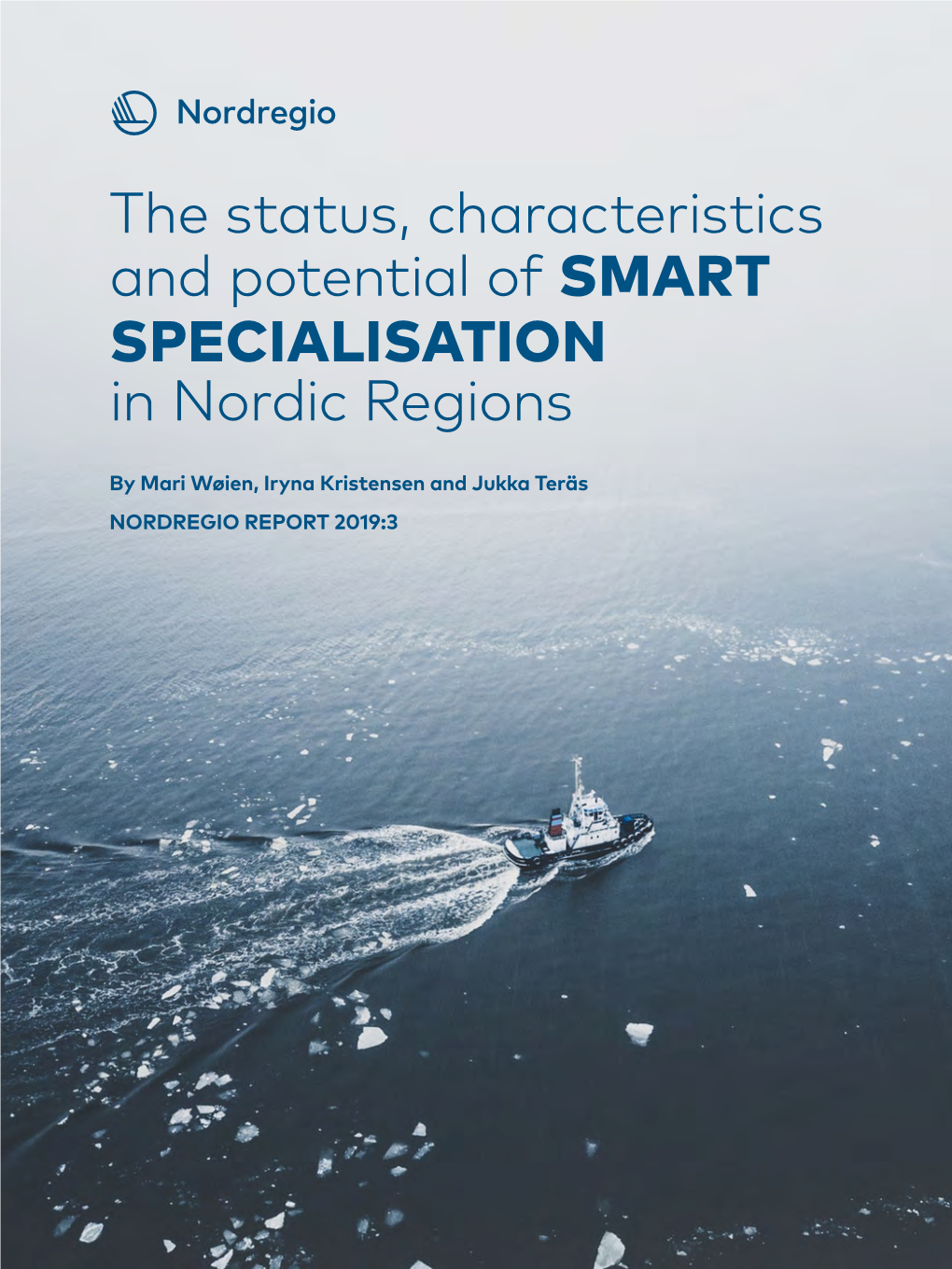 The Status, Characteristics and Potential of SMART SPECIALISATION in Nordic Regions