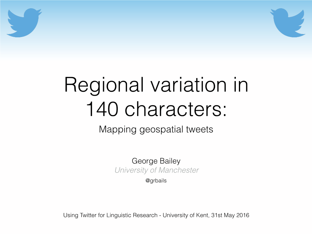 Regional Variation in 140 Characters: Mapping Geospatial Tweets