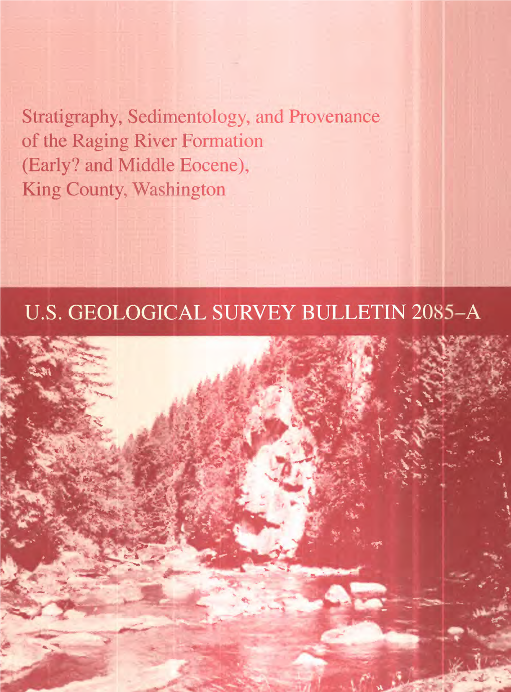 U.S. GEOLOGICAL SURVEY BULLETIN 2085-A R^C I V"*, *>*S*->^R*>*:^