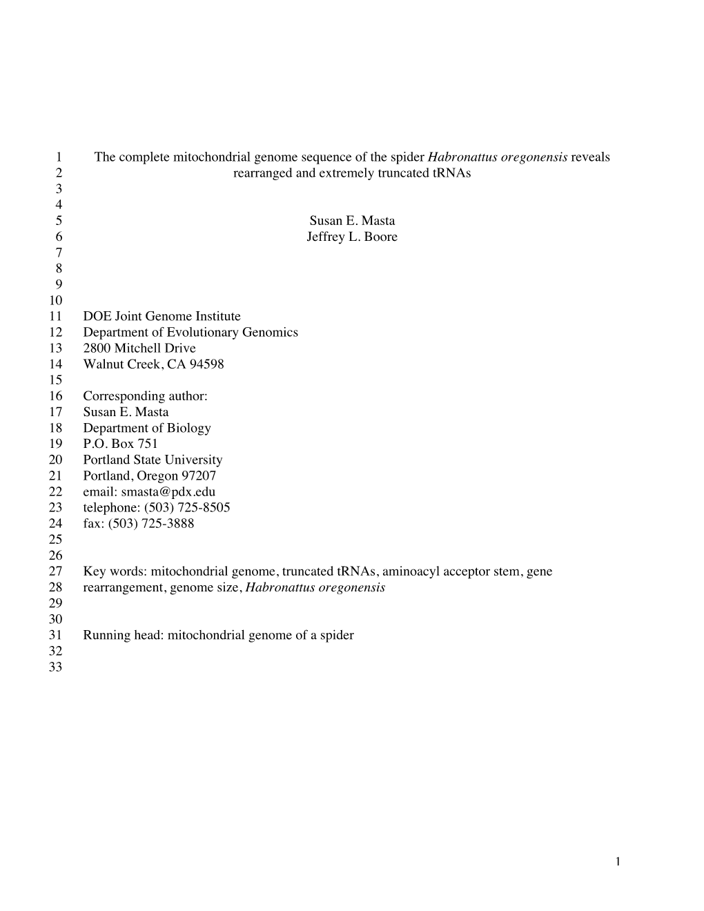The Complete Mitochondrial Genome Sequence of the Spider Habronattus Oregonensis Reveals 2 Rearranged and Extremely Truncated Trnas 3 4 5 Susan E
