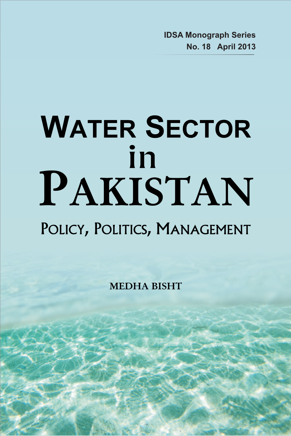 WATER SECTOR in PAKISTAN POLICY, POLITICS, MANAGEMENT