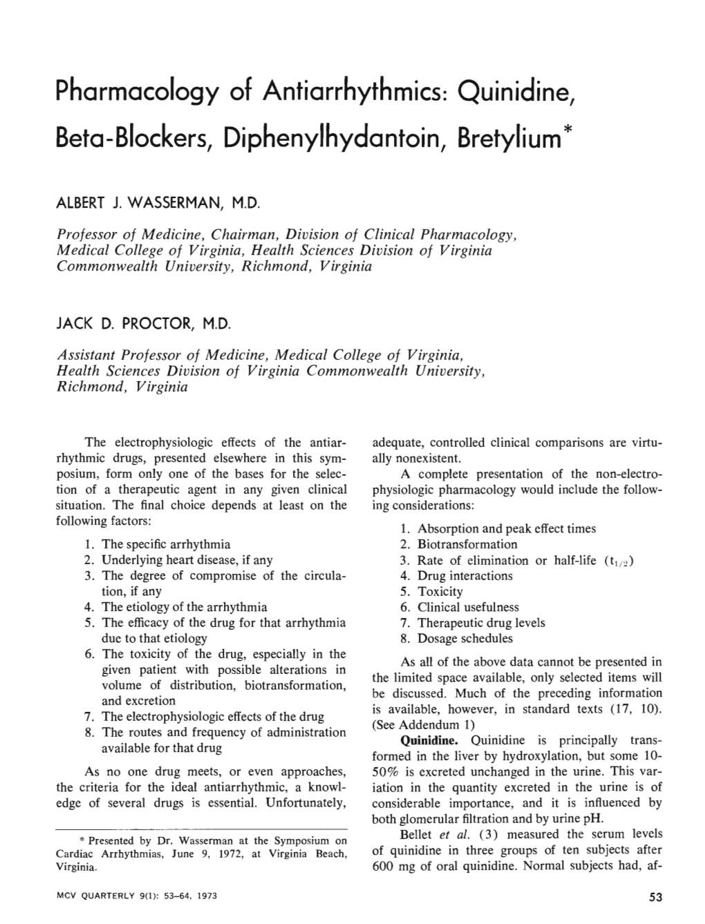 Quinidine, Beta-Blockers, Diphenylhydantoin, Bretylium *