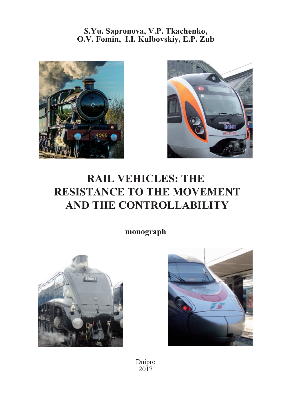 Rail Vehicles: the Resistance to the Movement and the Controllability