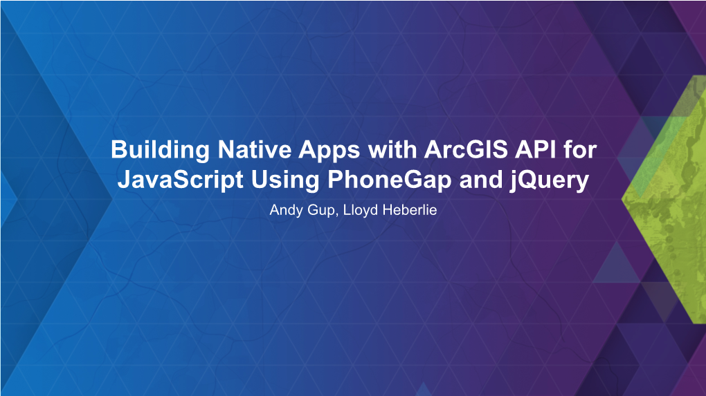 Arcgis API for Javascript: Building Native Apps Using Phonegap and Jquery