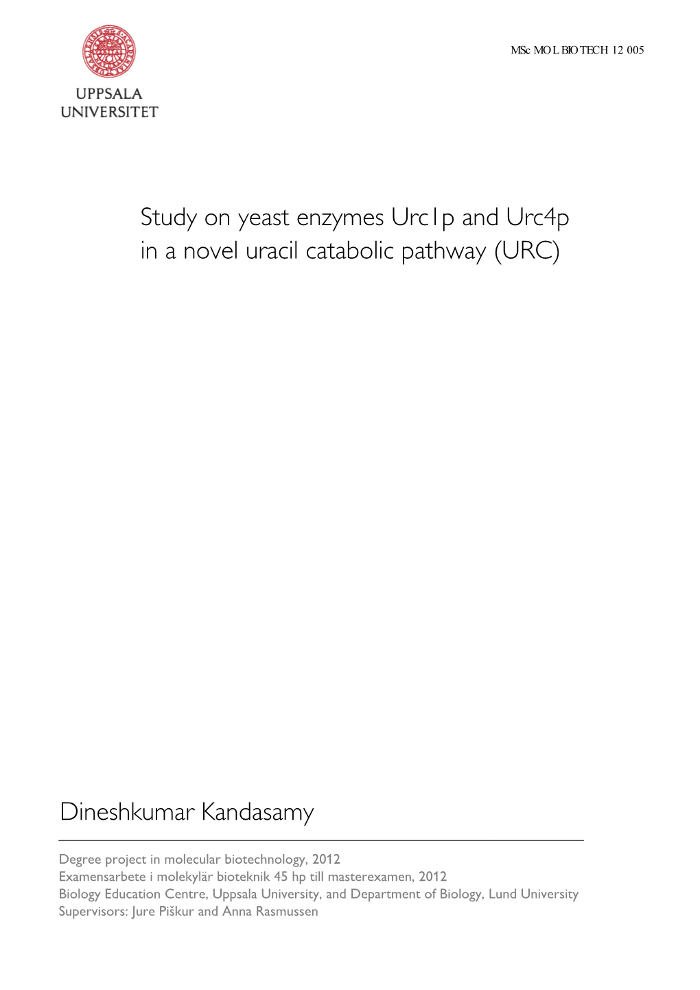 Study on Yeast Enzymes Urc1p and Urc4p in a Novel Uracil Catabolic Pathway (URC)