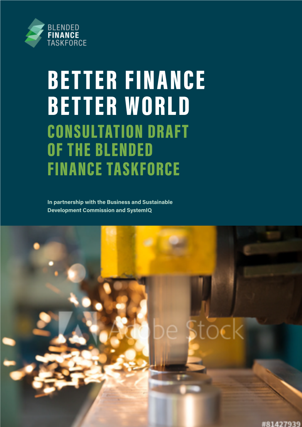 Better Finance Better World Consultation Draft of the Blended Finance Taskforce