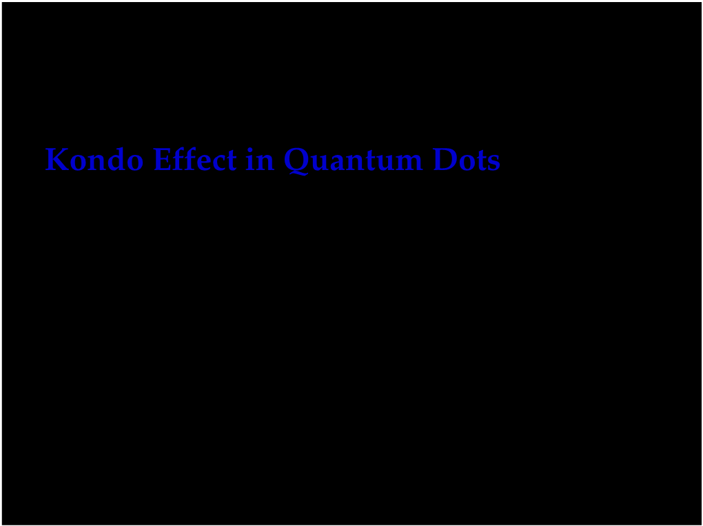 Kondo Effect in Quantum Dots