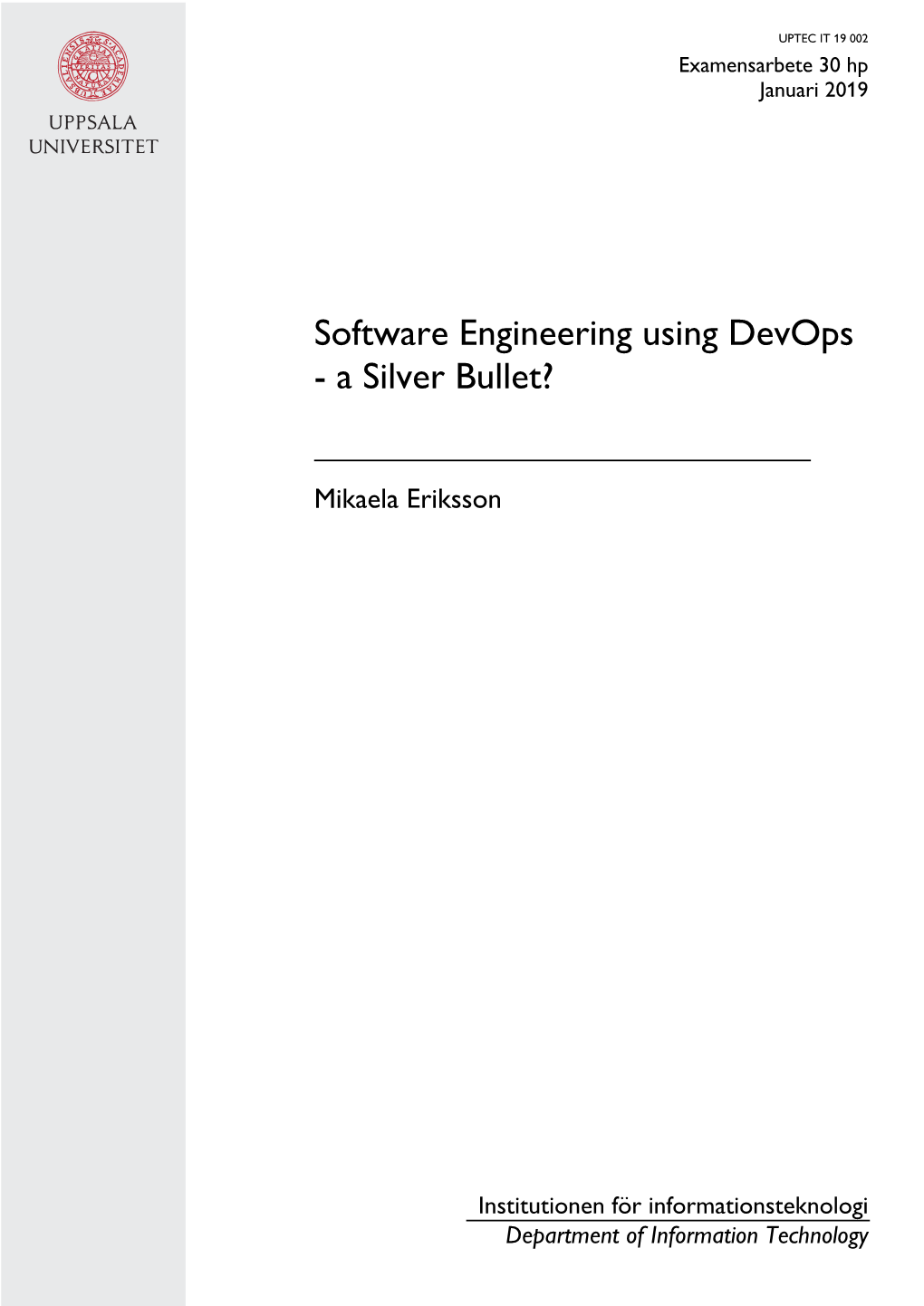 Software Engineering Using Devops - a Silver Bullet?