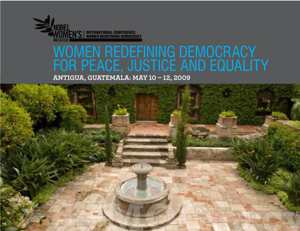 Women Redefining Democracy for Peace, Justice and Equality Antigua, Guatemala: May !" # !$, $""%