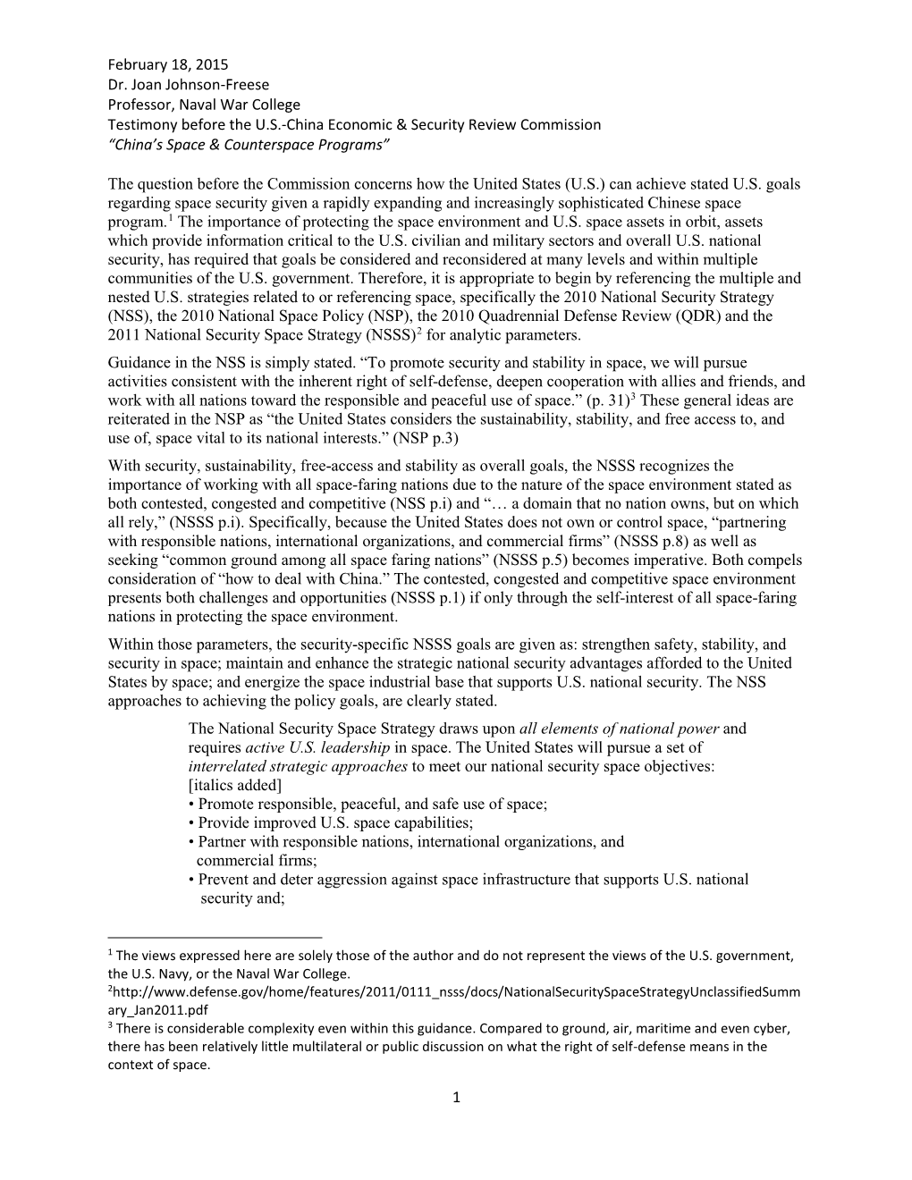 February 18, 2015 Dr. Joan Johnson-Freese Professor, Naval War College Testimony Before the U.S.-China Economic & Security R