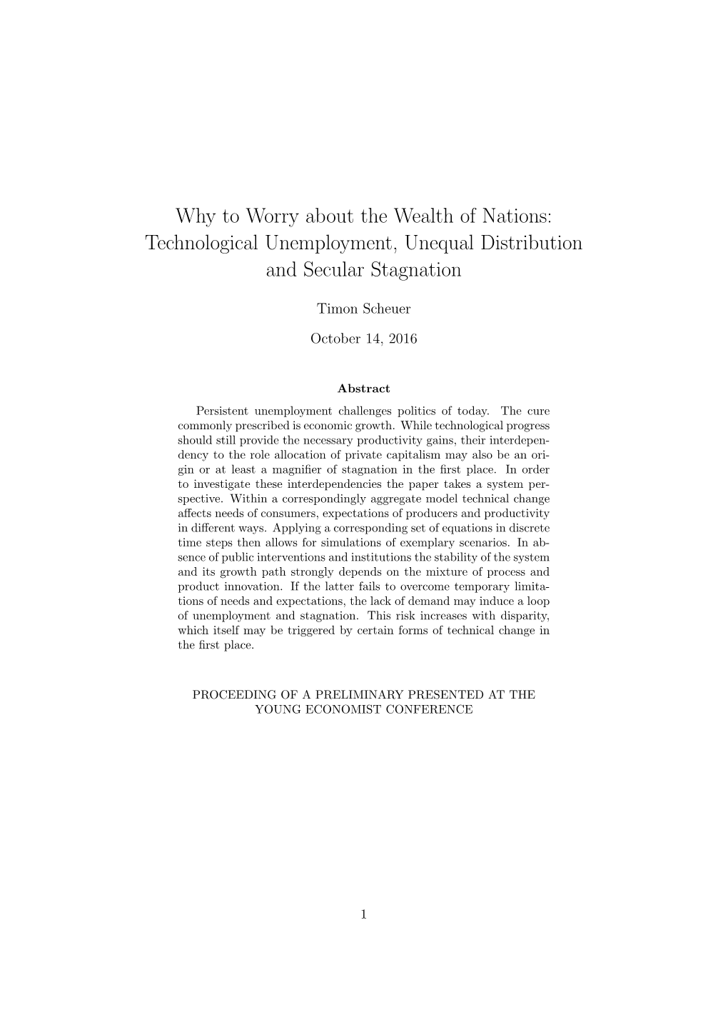 Why to Worry About the Wealth of Nations: Technological Unemployment, Unequal Distribution and Secular Stagnation