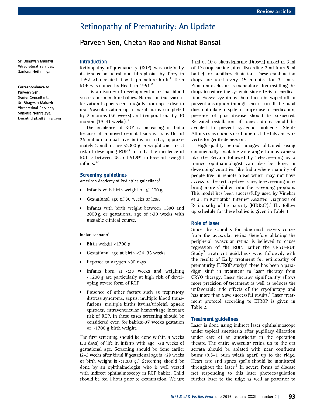 Retinopathy of Prematurity: an Update Parveen Sen, Chetan Rao and Nishat Bansal