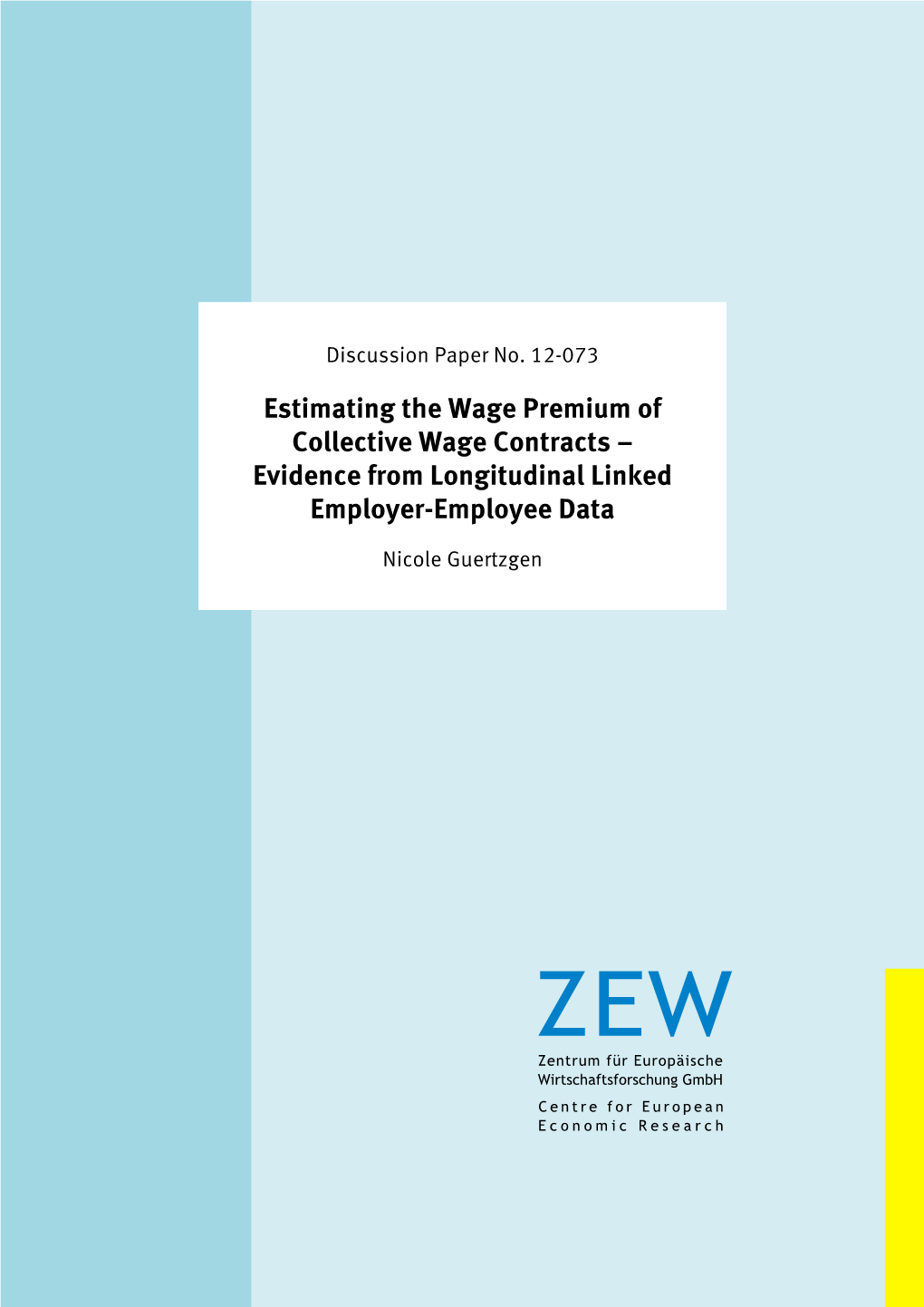 Estimating the Wage Premium of Collective Wage Contracts – Evidence from Longitudinal Linked Employer-Employee Data