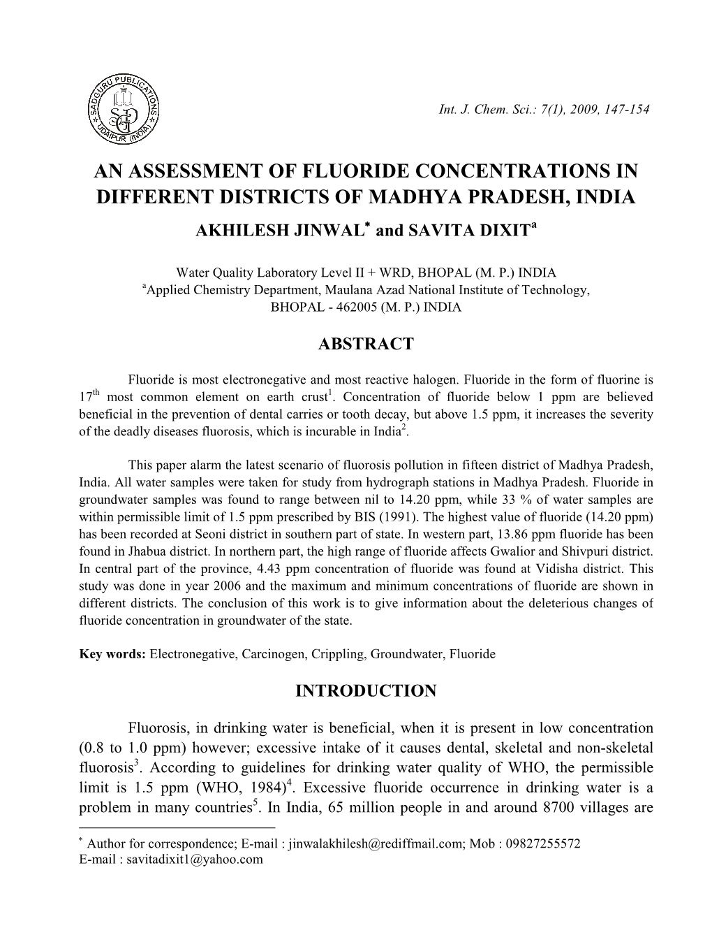 AN ASSESSMENT of FLUORIDE CONCENTRATIONS in DIFFERENT DISTRICTS of MADHYA PRADESH, INDIA AKHILESH JINWAL ∗∗∗ and SAVITA DIXIT A