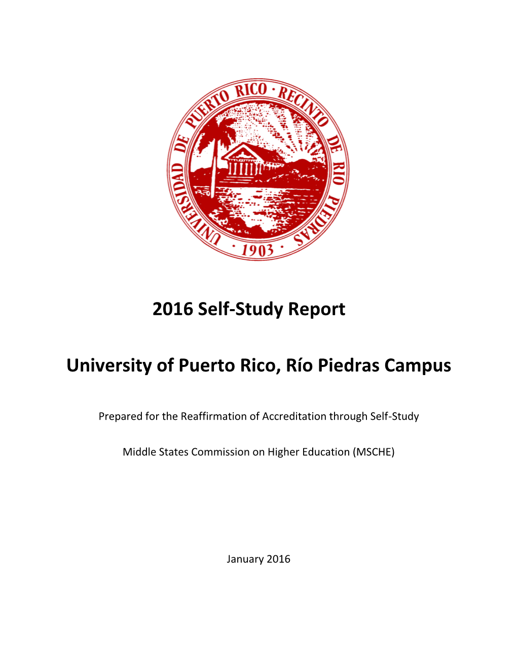 2016 Self-Study Report University of Puerto Rico, Río Piedras Campus