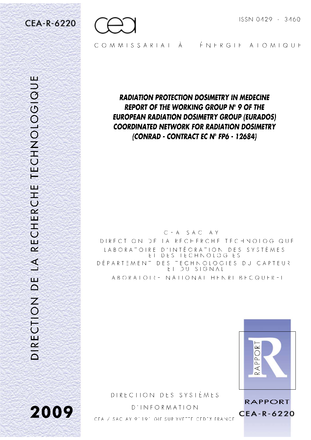 Rapport Du Groupe De Travail N° 9 Du European Radiation Dosimetry Group (EURADOS) – Coordinated Network for Radiation Dosimetry (CONRAD – Contrat CE Fp6-12684)»