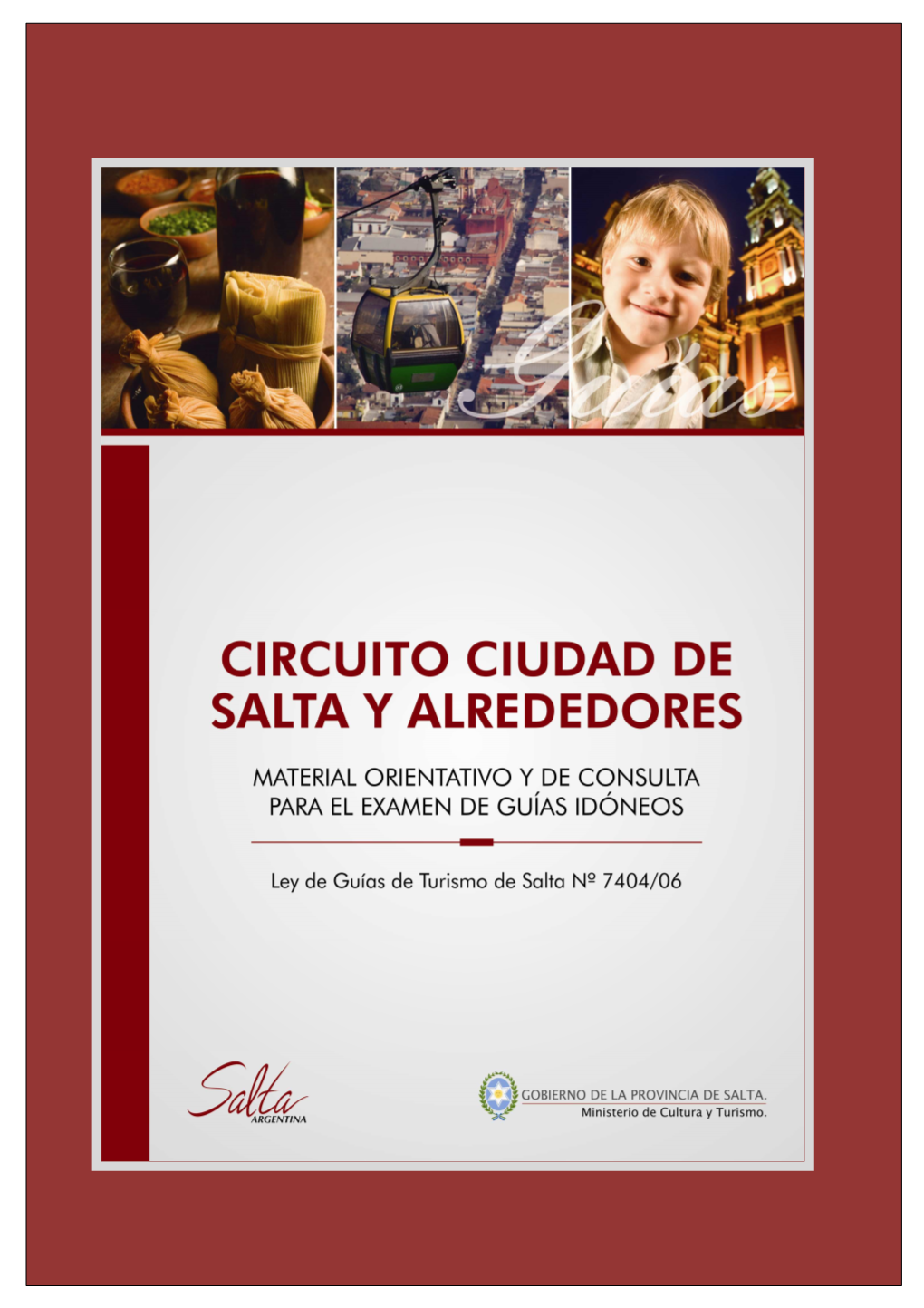 Circuito Ciudad De Salta Y Alrededores” Investigación De Contenidos: Lic