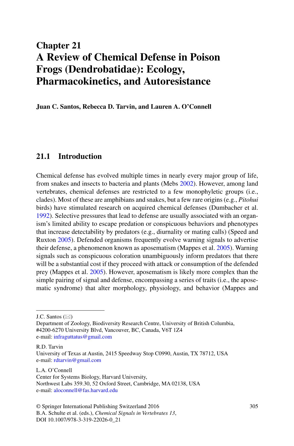 A Review of Chemical Defense in Poison Frogs (Dendrobatidae): Ecology, Pharmacokinetics, and Autoresistance