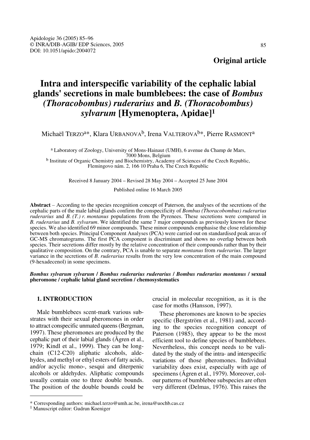 Intra and Interspecific Variability of the Cephalic Labial Glands' Secretions in Male Bumblebees: the Case of Bombus (Thoracobombus) Ruderarius and B