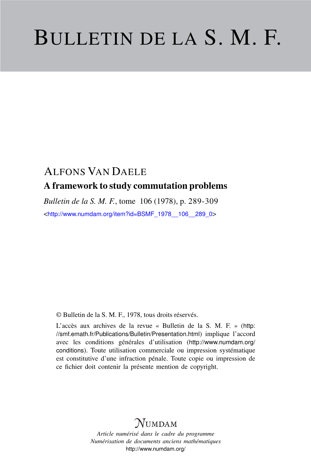 A Framework to Study Commutation Problems Bulletin De La S