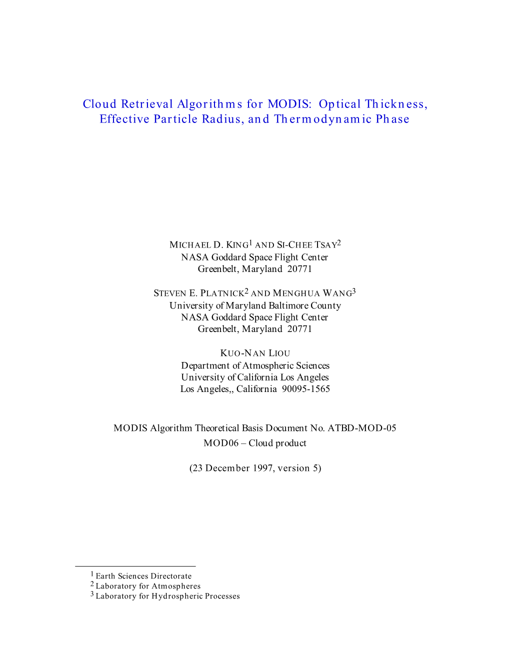 Cloud Retrieval Algorithms for MODIS: Optical Thickness, Effective Particle Radius, and Thermodynamic Phase