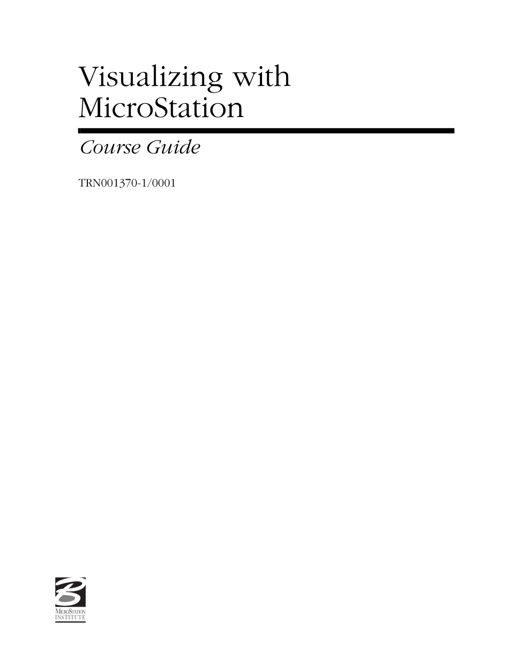 Visualizing with Microstation Course Guide