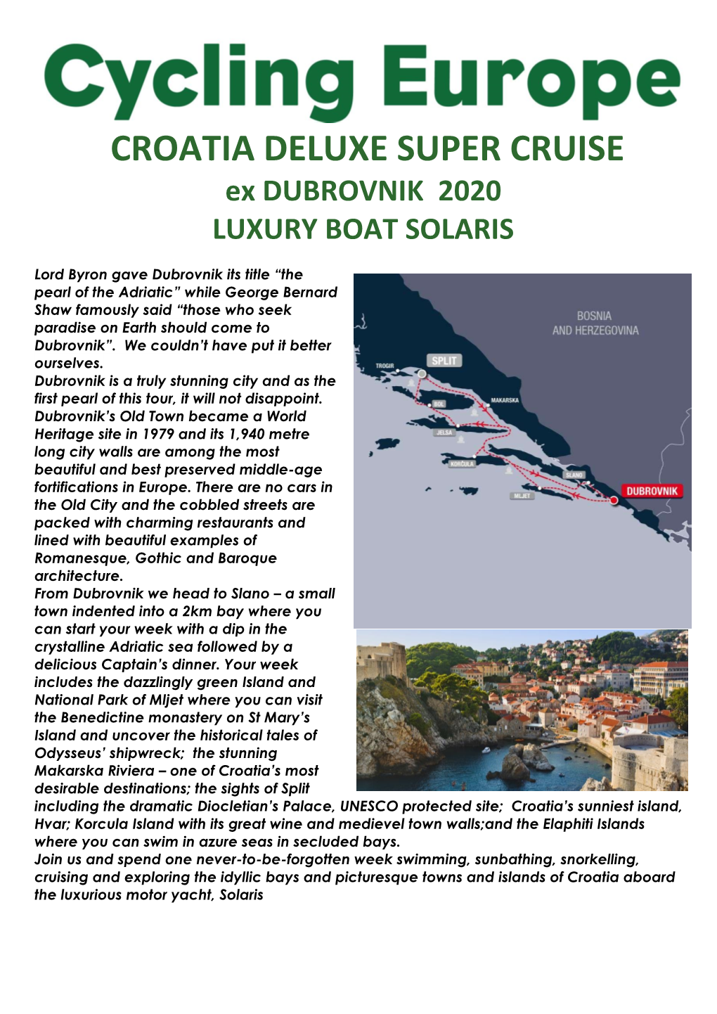 CROATIA DELUXE SUPER CRUISE Ex DUBROVNIK 2020 LUXURY BOAT SOLARIS