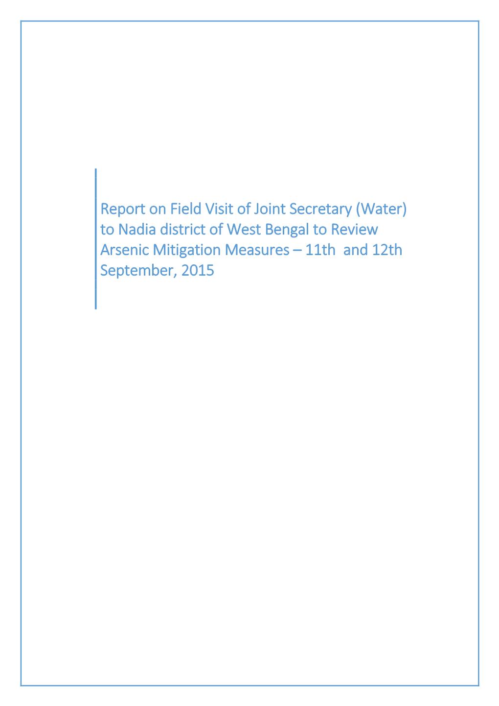 To Nadia District of West Bengal to Review Arsenic Mitigation Measures – 11Th and 12Th September, 2015