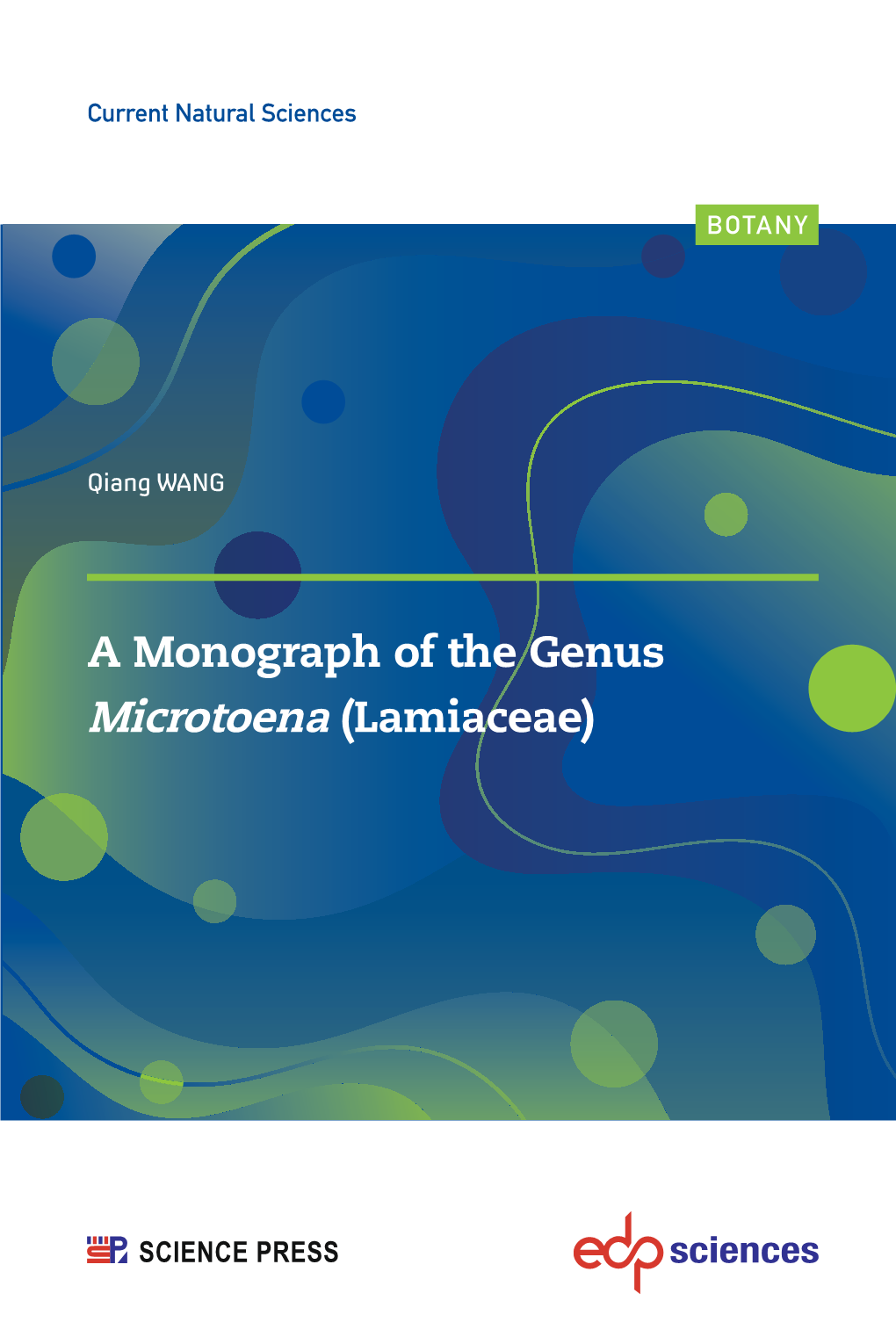 A Monograph of the Genus Microtoena (Lamiaceae) This Book Was Originally Published by Science Press, © Science Press, 2018