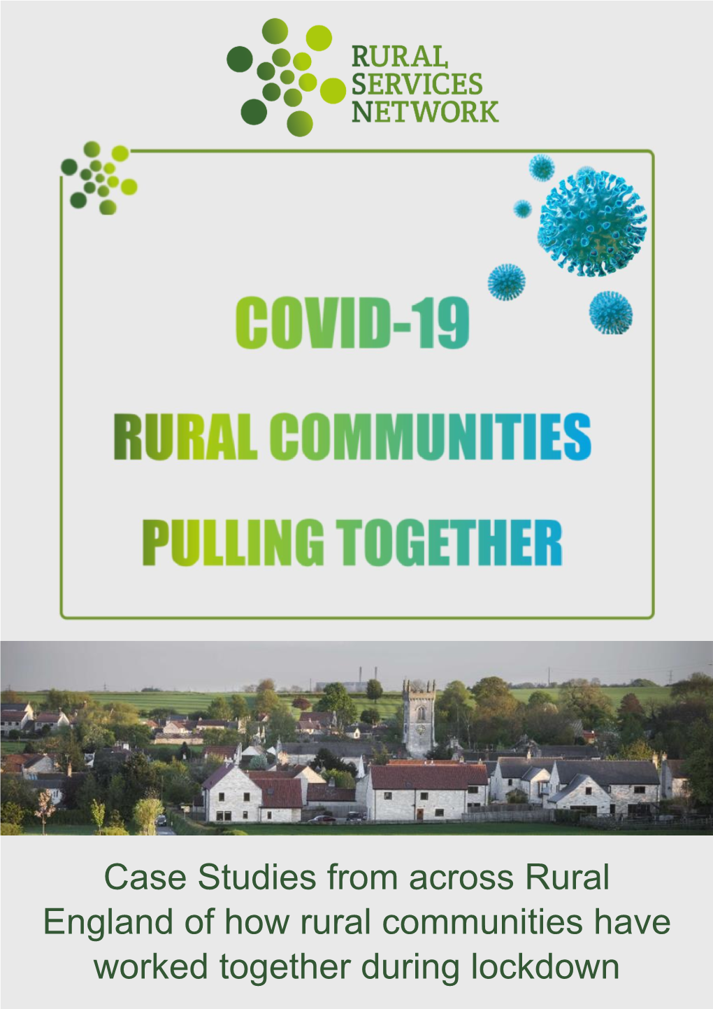 Case Studies from Across Rural England of How Rural Communities Have Worked Together During Lockdown Rural Services Network – Rural Communities Pulling Together