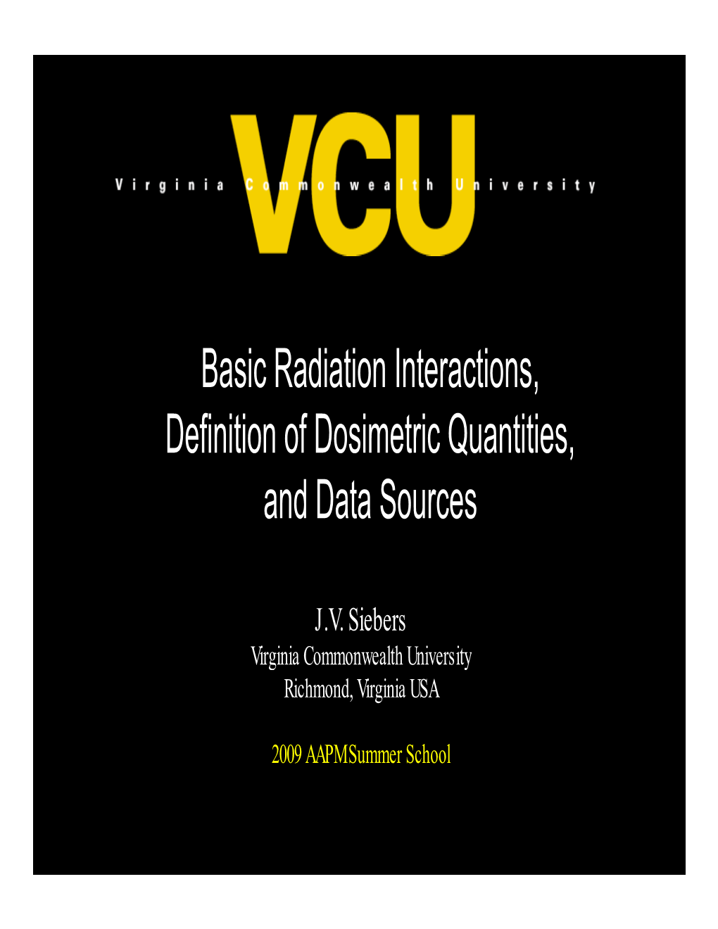 Basic Radiation Interactions, Definition of Dosimetric Quantities, and Data Sources