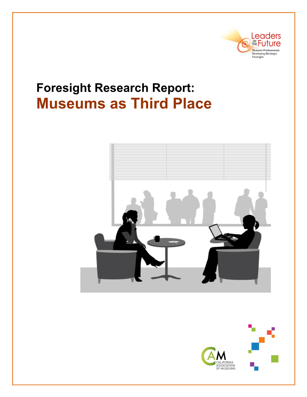 Foresight Research Report: Museums As Third Place