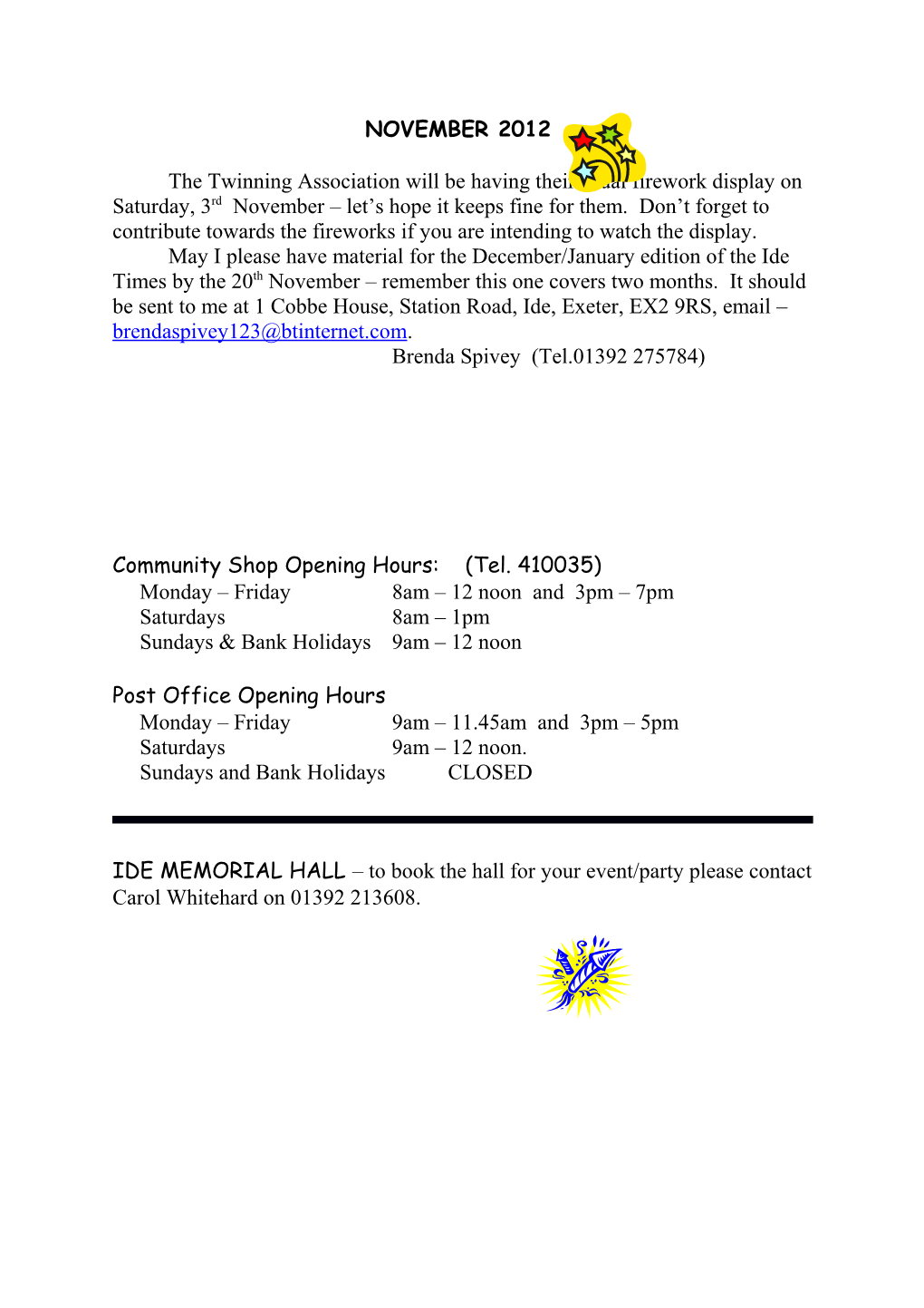 Community Shop Opening Hours: (Tel. 410035)