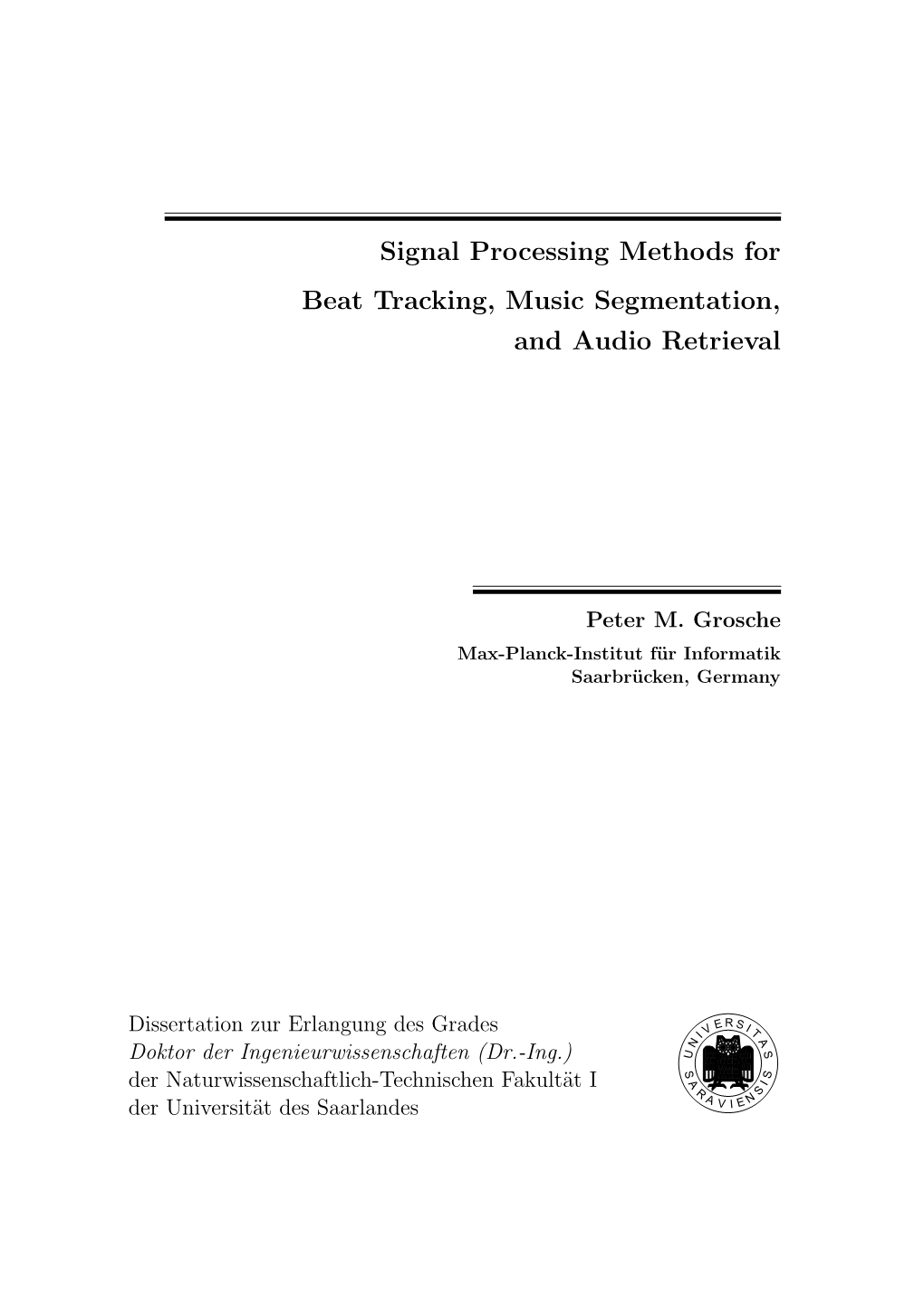 Signal Processing Methods for Beat Tracking, Music Segmentation, and Audio Retrieval