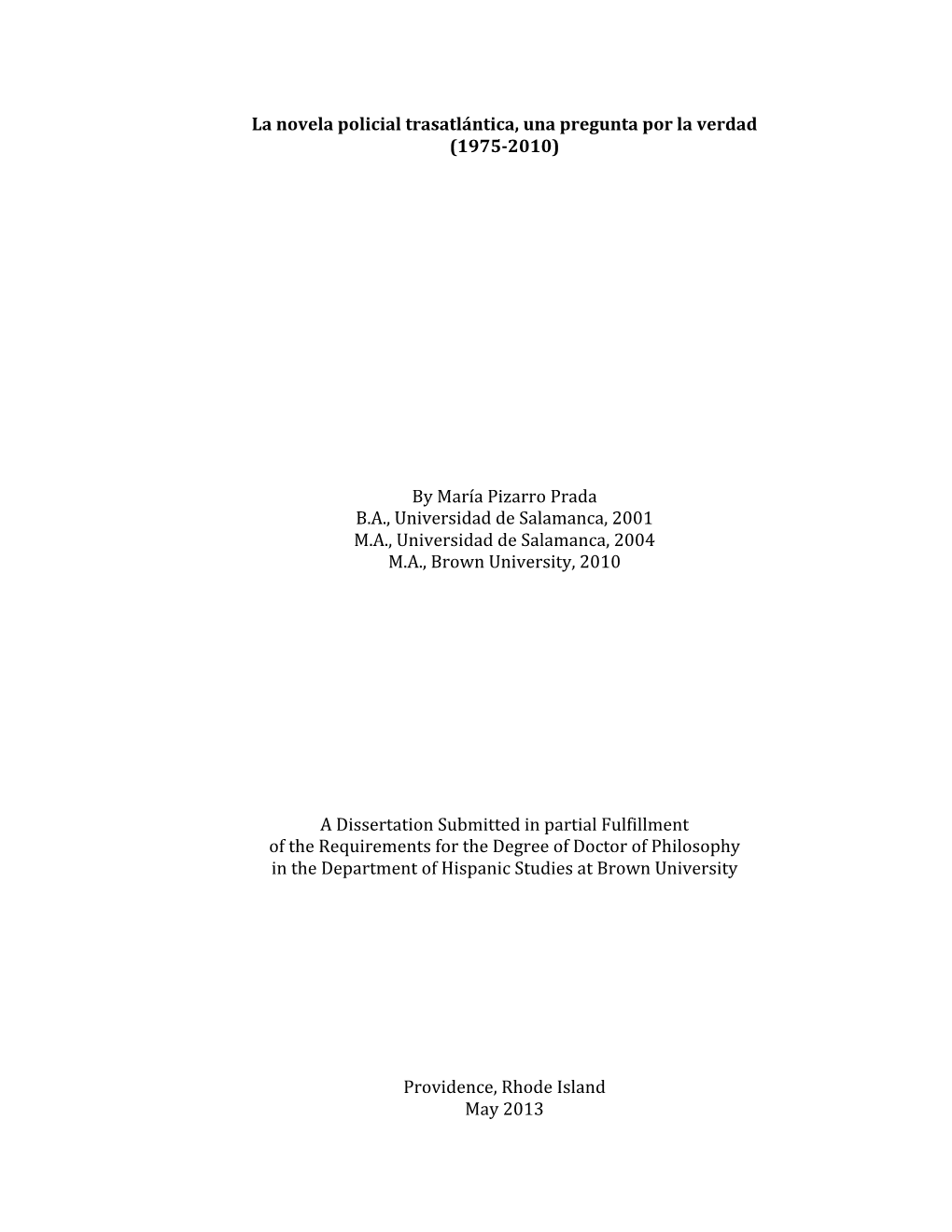 La Novela Policial Trasatlántica, Una Pregunta Por La Verdad (1975-2010)