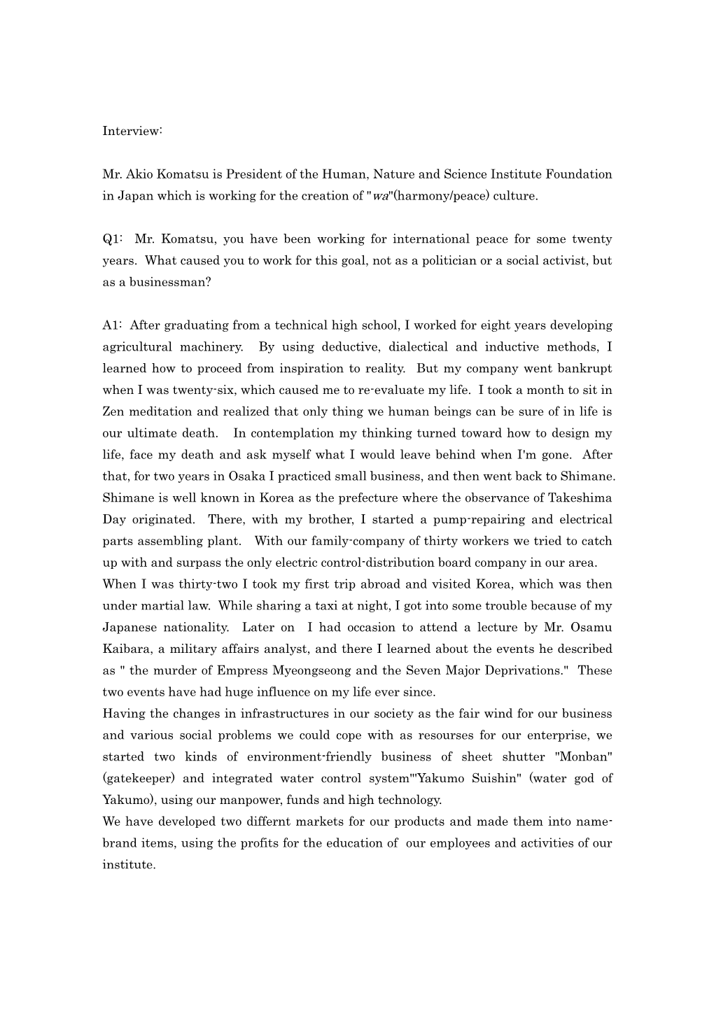 Mr. Akio Komatsu Is President of the Human, Nature and Science Institute Foundation in Japan Which Is Working for the Creation of "Wa"(Harmony/Peace) Culture