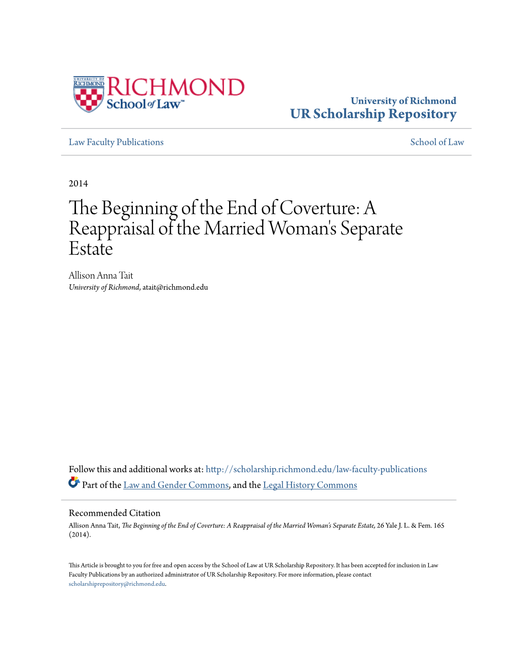 The Beginning of the End of Coverture: a Reappraisal of the Married Woman's Separate Estate Allison Anna Tait University of Richmond, Atait@Richmond.Edu