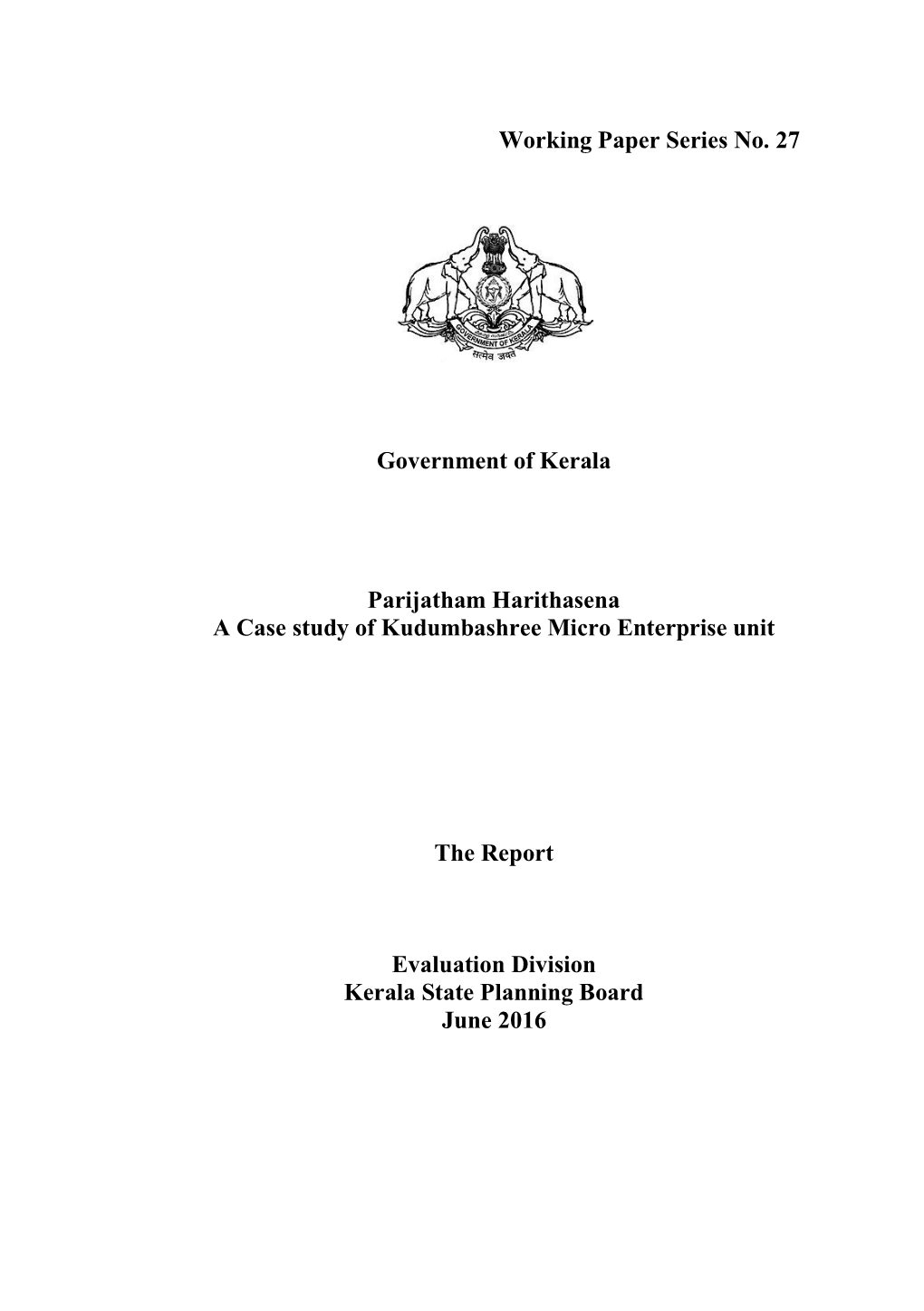 Working Paper Series No. 27 Government of Kerala Parijatham Harithasena a Case Study of Kudumbashree Micro Enterprise Unit