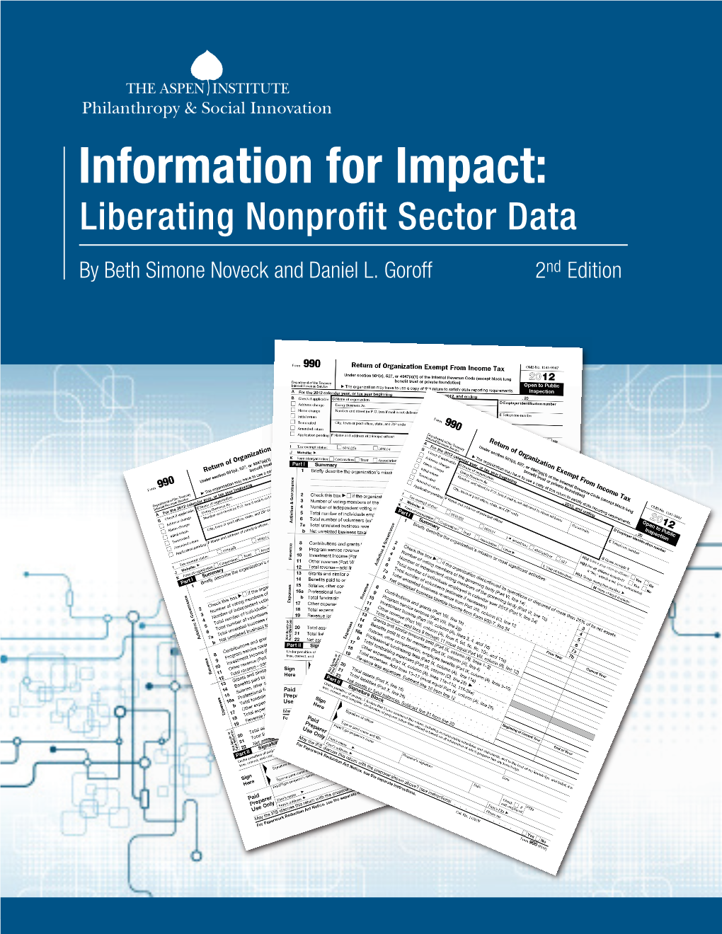 Information for Impact: Liberating Nonproﬁt Sector Data by Beth Simone Noveck and Daniel L