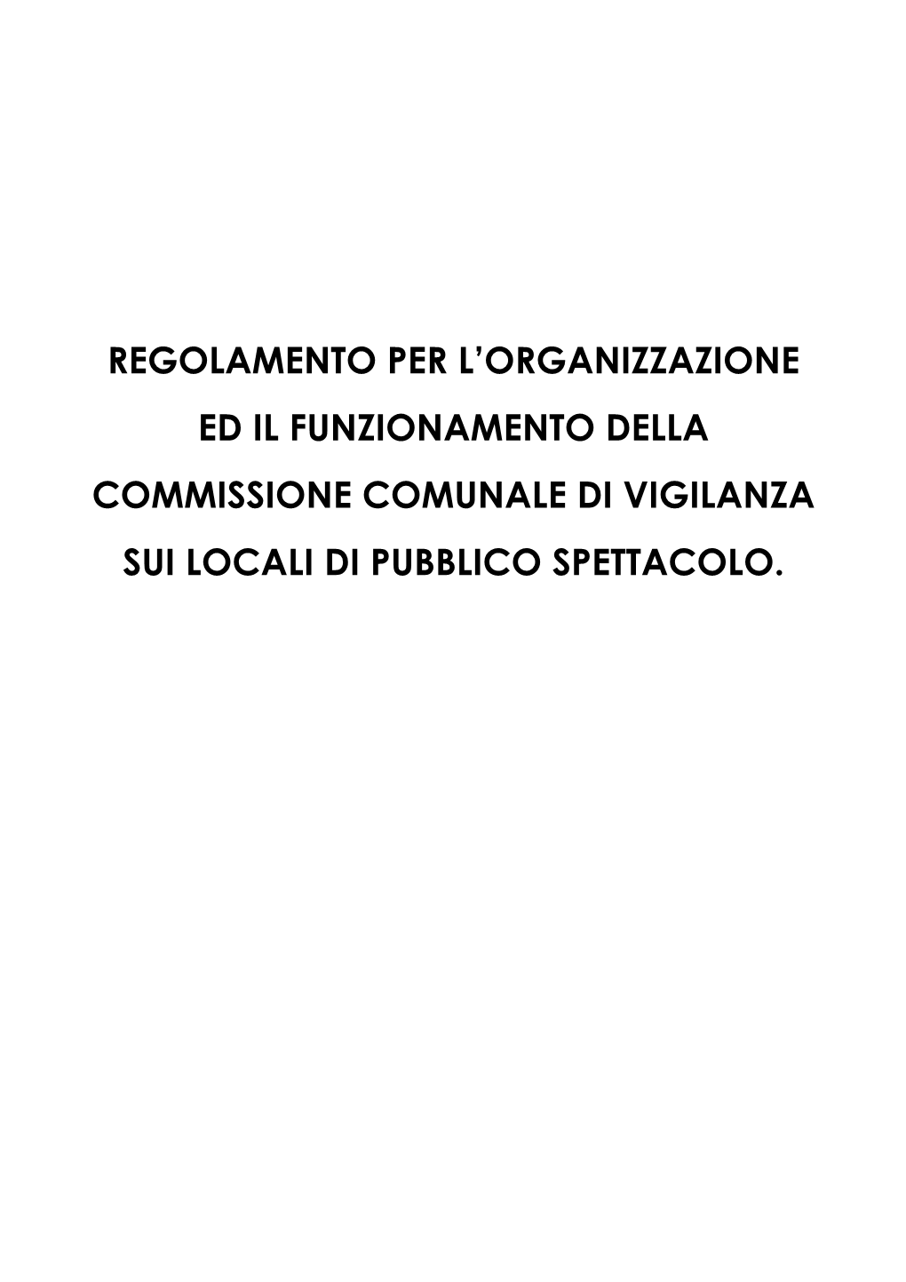 Regolamento COMM VIGILANZA PUBBLICO SPETTACOLO