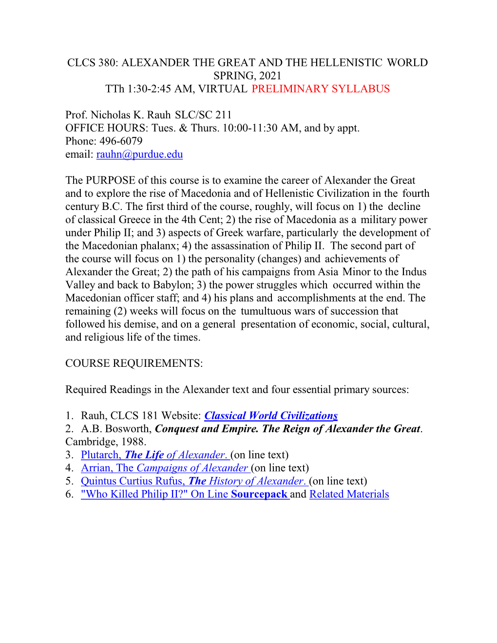 CLCS 380: ALEXANDER the GREAT and the HELLENISTIC WORLD SPRING, 2021 Tth 1:30-2:45 AM, VIRTUAL PRELIMINARY SYLLABUS