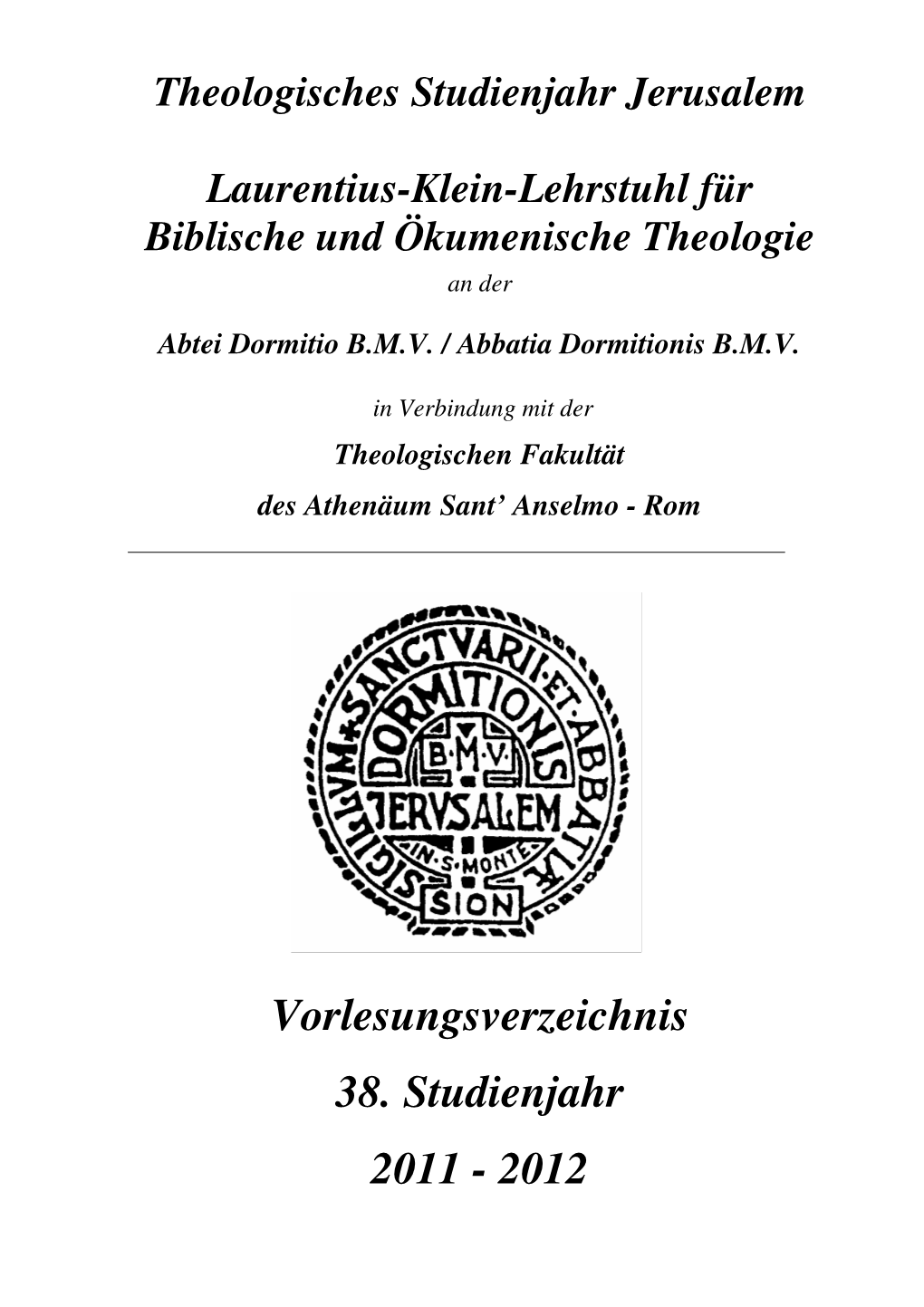 Vorlesungsverzeichnis 38. Studienjahr 2011