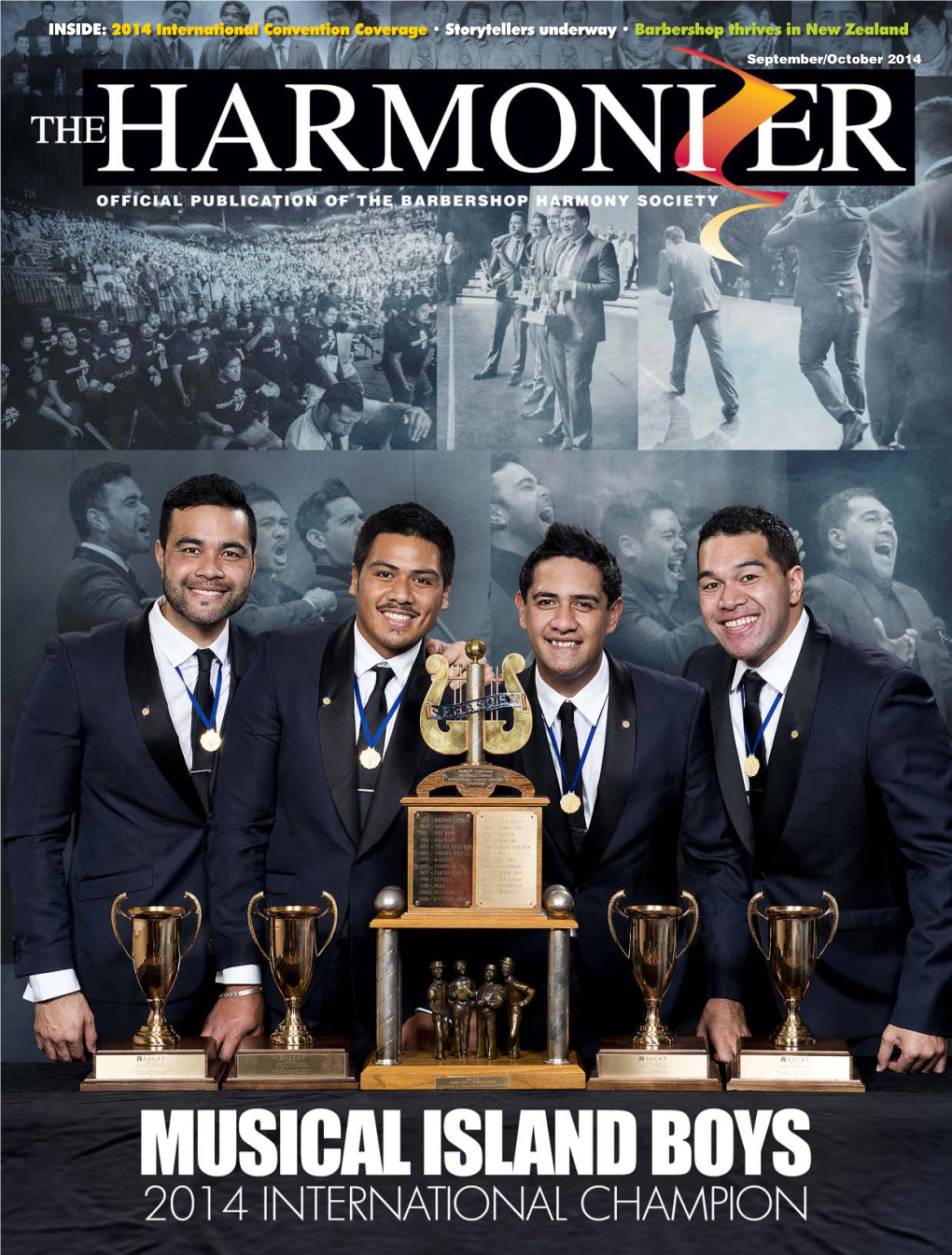 2014 International Convention Coverage • Storytellers Underway • Barbershop Thrives in New Zealand