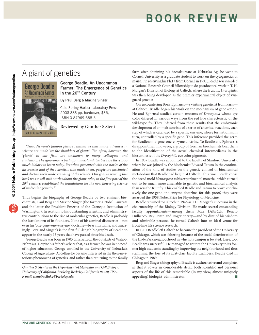 A Giant of Genetics Cornell University As a Graduate Student to Work on the Cytogenetics of George Beadle, an Uncommon Maize