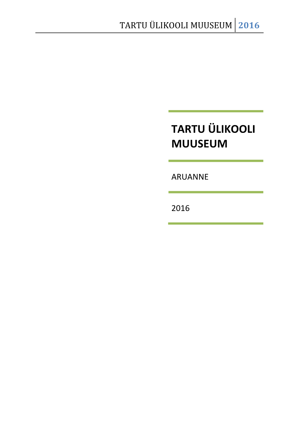 Tartu Ülikooli Muuseum 2016