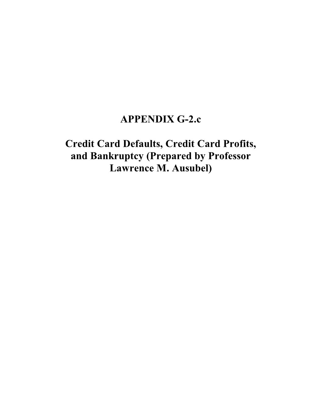 APPENDIX G-2.C Credit Card Defaults, Credit Card Profits, and Bankruptcy