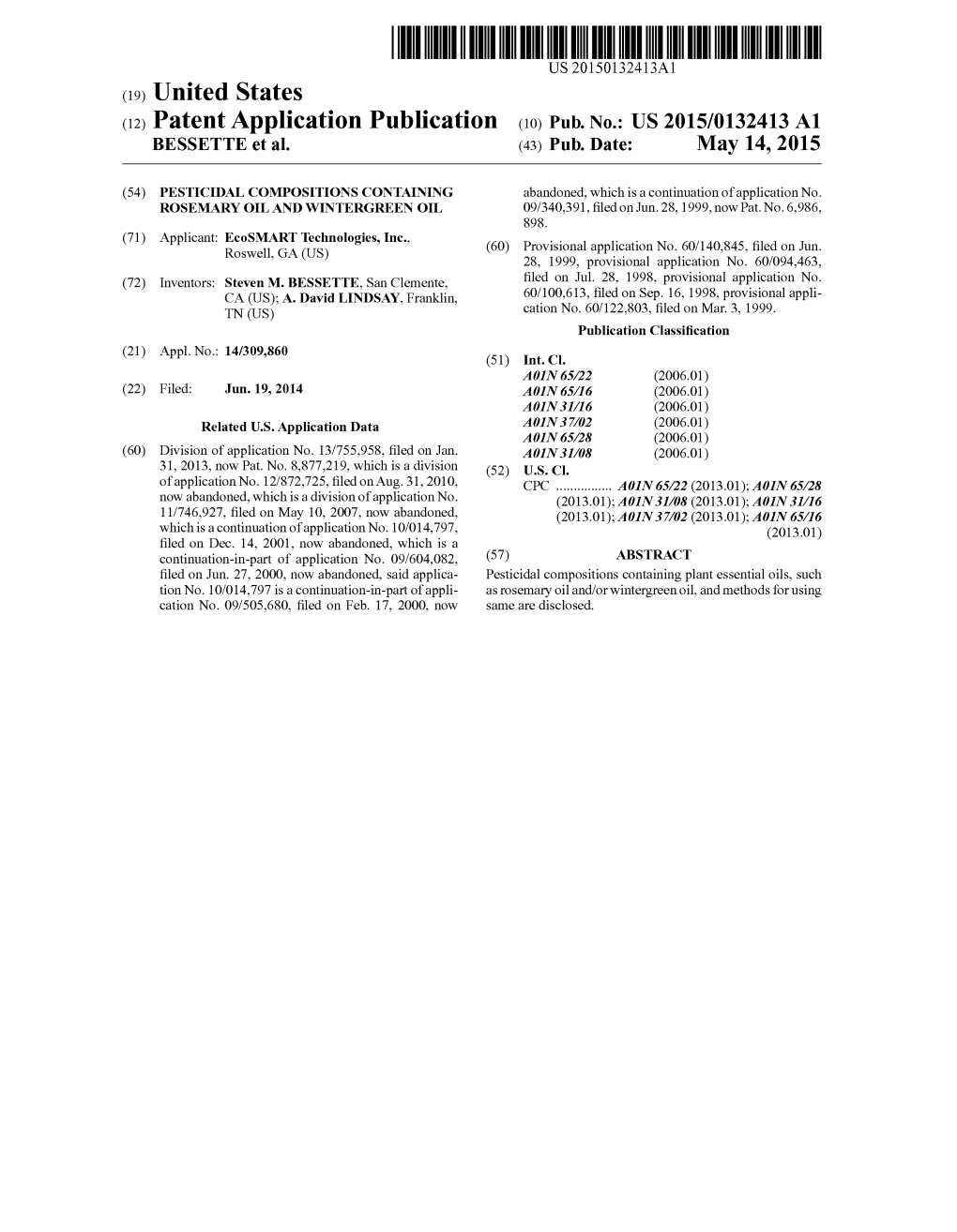 (12) Patent Application Publication (10) Pub. No.: US 2015/0132413 A1 BESSETTE Et Al