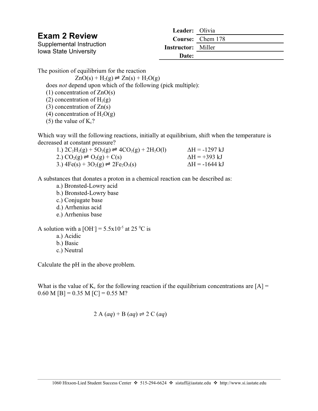 The Position of Equilibrium for the Reaction